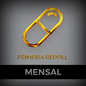 Primeira Redpill - MENSAL
