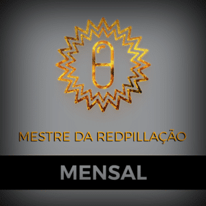 Mestre da Redpillação - MENSAL